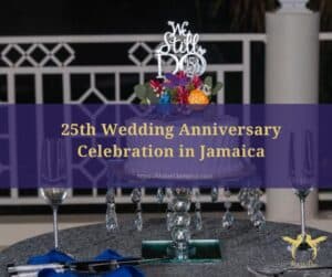 Cake at 25th wedding anniversary celebration at Mais Oui Villa in Discovery Bay Jamaica